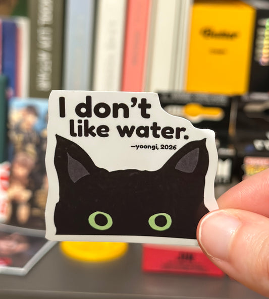 "I don't like water" yoongi sticker